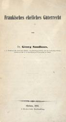 Sandhaas, Fränkisches ehel. Güterrecht. Gießen 1866