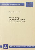 EICHENAUER, Monika, Arbeitwelt der antiken Frau. Frankfurt/M. 1988