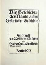 Bankhaus Gebr. Schickler: Festschrift. Berlin 1912