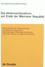 SCHUBERT/HOMMELHOFF, Aktienrechtsreform am Ende Weimars. Berlin 1987