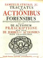 Stryk, Tractatus de Actionibus Forensibus. Wittenberg 1725