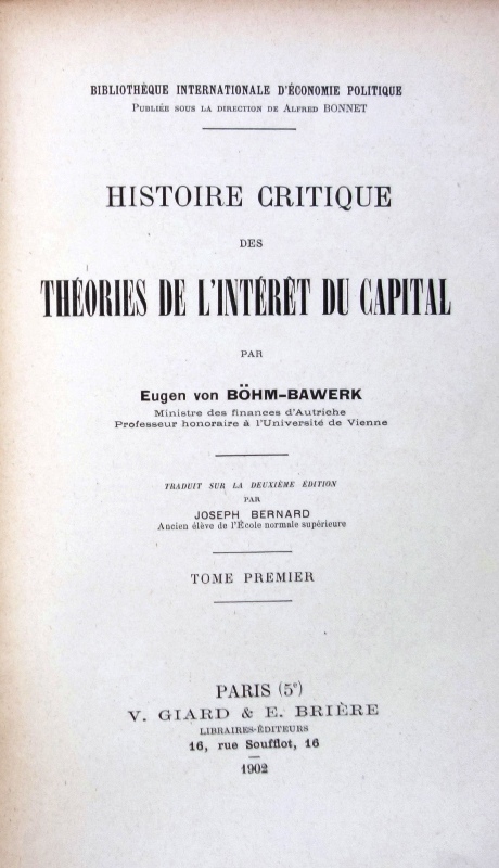BÖHM-BAWERK, Théories de l'Intérêt du Capital. Paris 1902-03