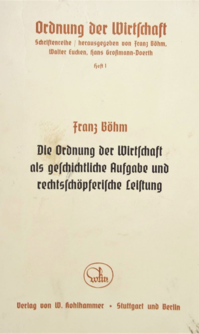 BÖHM, Die Ordnung der Wirtschaft. Stuttgart 1937