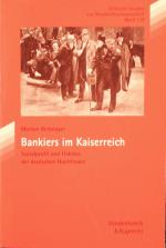 REITMAYER, Morten, Bankiers im Kaiserreich. Göttingen 1999