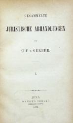 Gerber, Juristische Abhandlungen. 2 Bde. in 1. Jena 1872. Titel