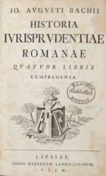 Bach, Historia Iurisprudentiae Romanae. Leipzig 1754