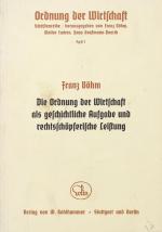 BÖHM, Franz, Die Ordnung der Wirtschaft. Stuttgart 1937