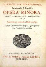 BYNKERSHOEK, Opera Minora. Leiden 1730