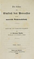Buchka, Einfluß des Processes auf Rechtsverhältnisse. 2 Tle. Rostock 1846-47